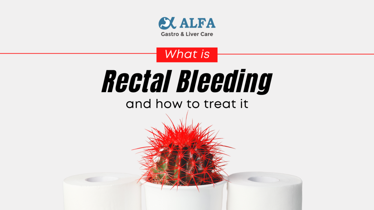 What is Rectal Bleeding and how to treat it