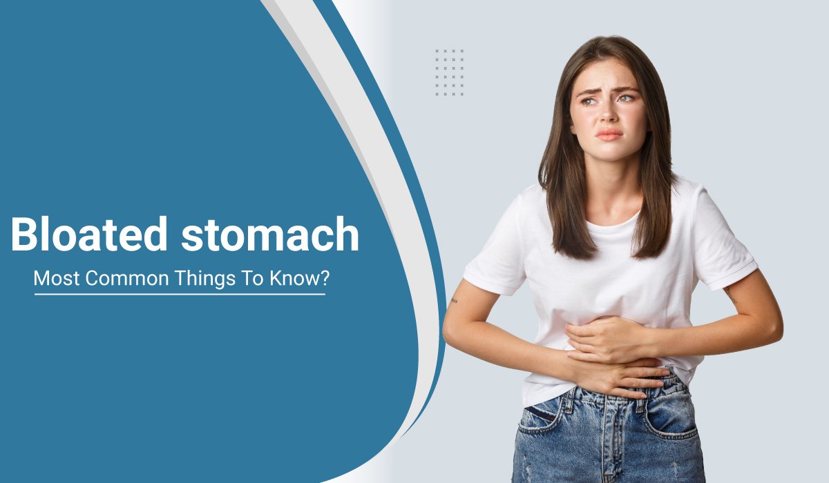 Bloated stomach – Most Common Things To Know?