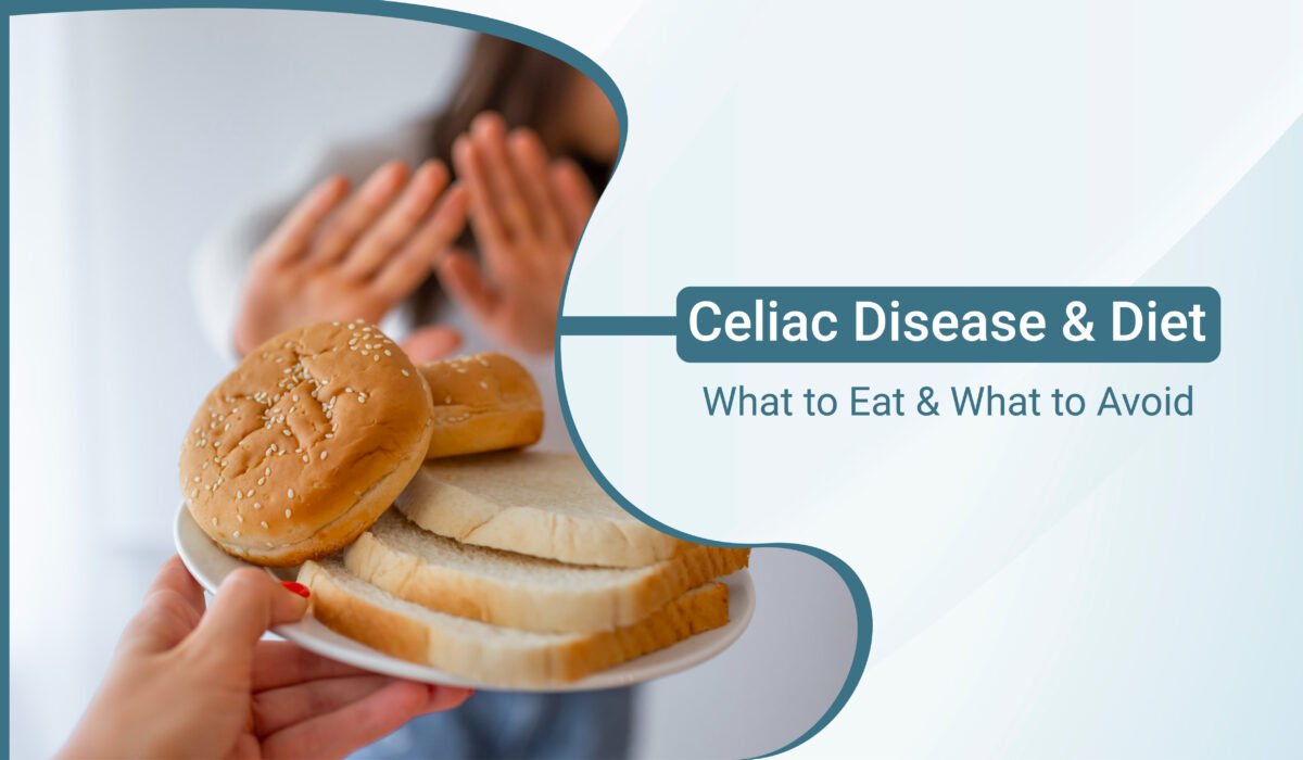 Celiac Disease and Diet: What to Eat and What to Avoid