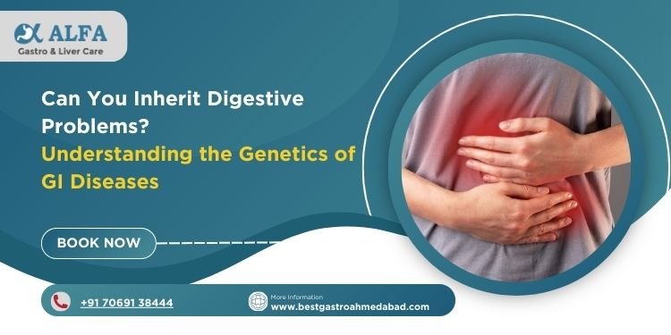 Can You Inherit Digestive Problems? Understanding the Genetics of GI Diseases