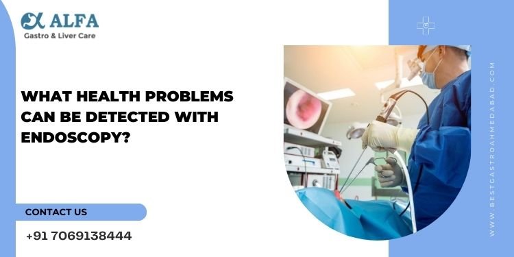 What Health Problems Can Be Detected with Endoscopy?